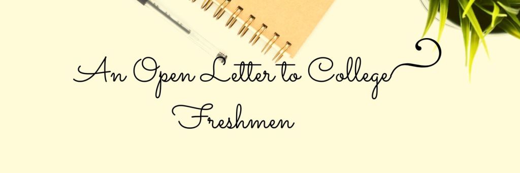 An Open Letter to College Freshmen autumnyearlong.com/2019/08/19/an-…