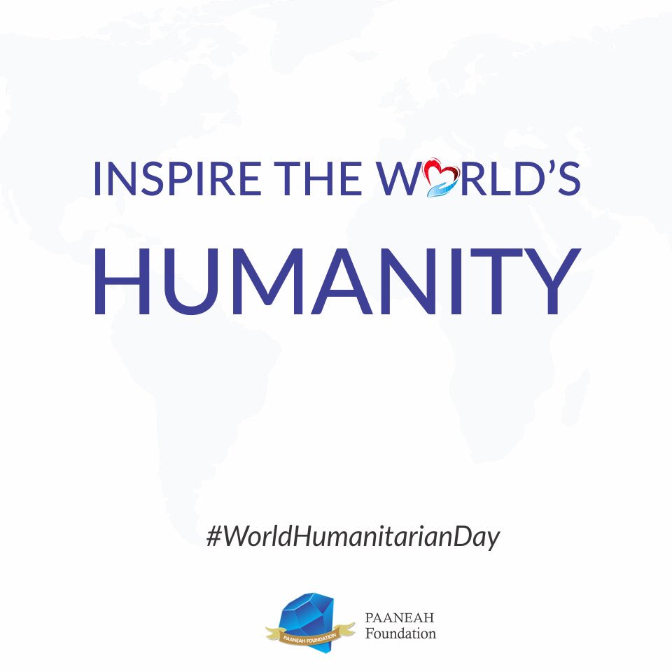 PaaneahF's tweet photo. We appreciate the immeasurable services and sacrifices of individuals who are serving with us in making a difference in our world; impacting one community per time, one individual per time. #WorldHumanitarianDay https://t.co/02OtTyJcQG