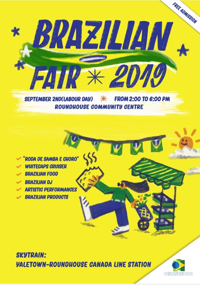 The #brazilianfair2019 is promoted by the Consulate-General of Brazil in Vancouver and has cultural activities, music and delicious Brazilian food! The fair is open to everyone. On Sep 2, 2pm to 6pm, Roundahouse Community Centre, Vancouver.
