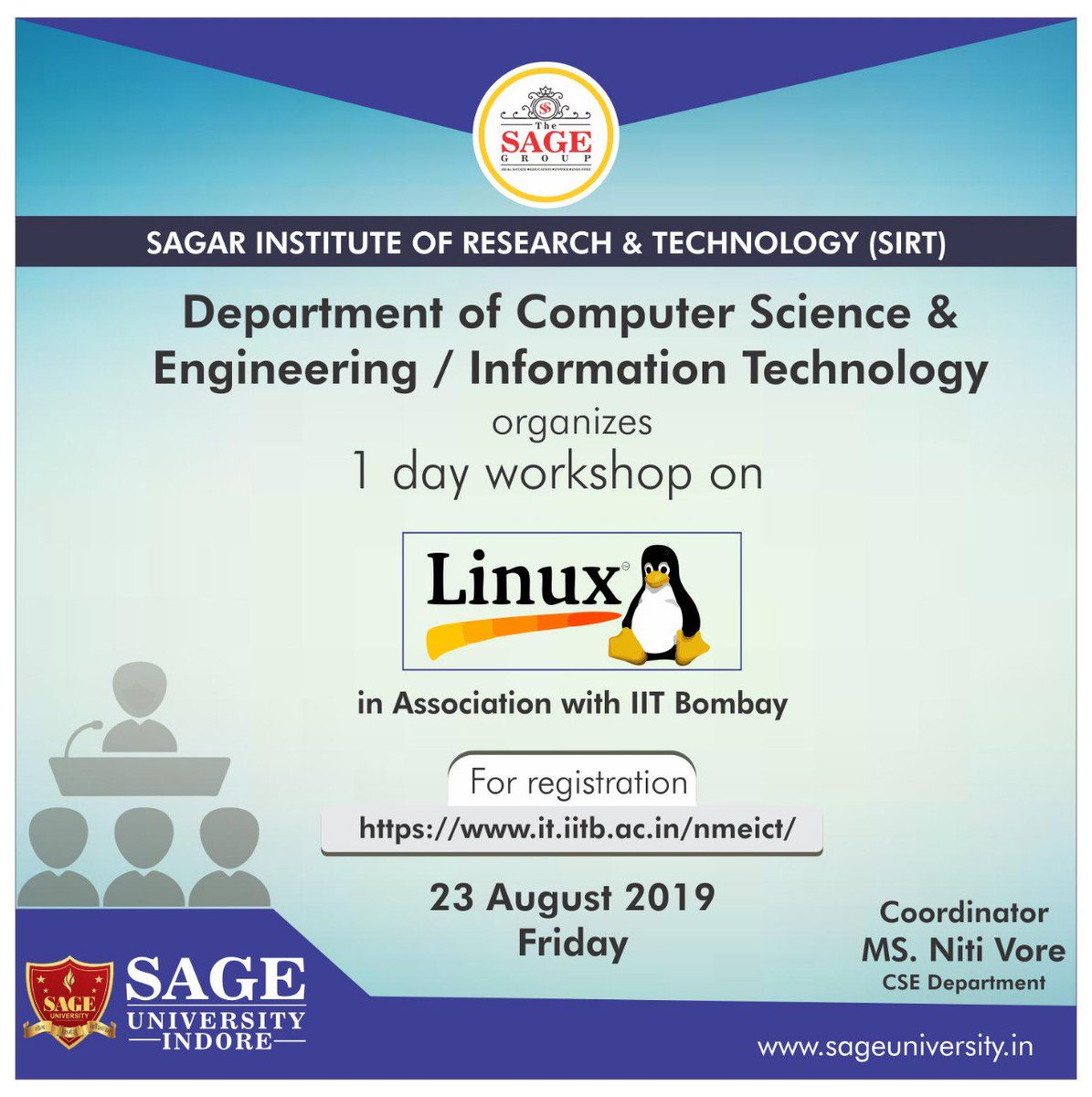 SAGE_INDORE's tweet image. #LinuxWorkshop
Department of CSE &amp;amp; IT, #SAGEUniversity is Going to Organize One Day Workshop on #LINUX in association with #IITBombay on August-23-2019. The workshop can be attended by Teachers &amp;amp; Research Scholars.
Get Registered@ it.iitb.ac.in/nmeict/