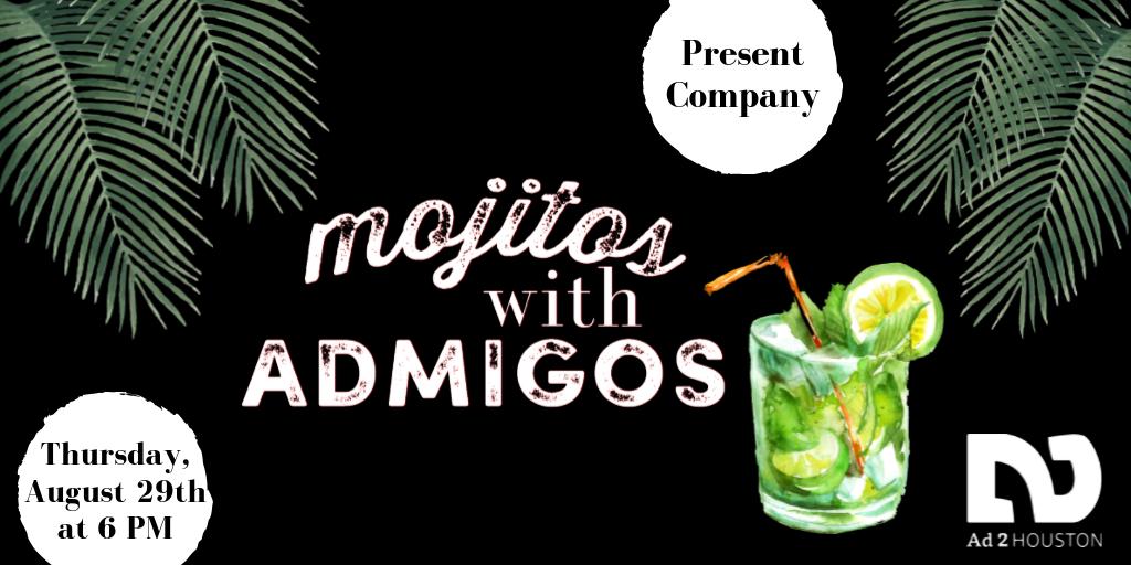 Ad2Houston's tweet photo. Grab your ADmigos and join Ad 2 for some mojitos on Thursday, August 29th at Present Company. #HappyHour #YoungProfessionals https://t.co/If6Hq8CKT8