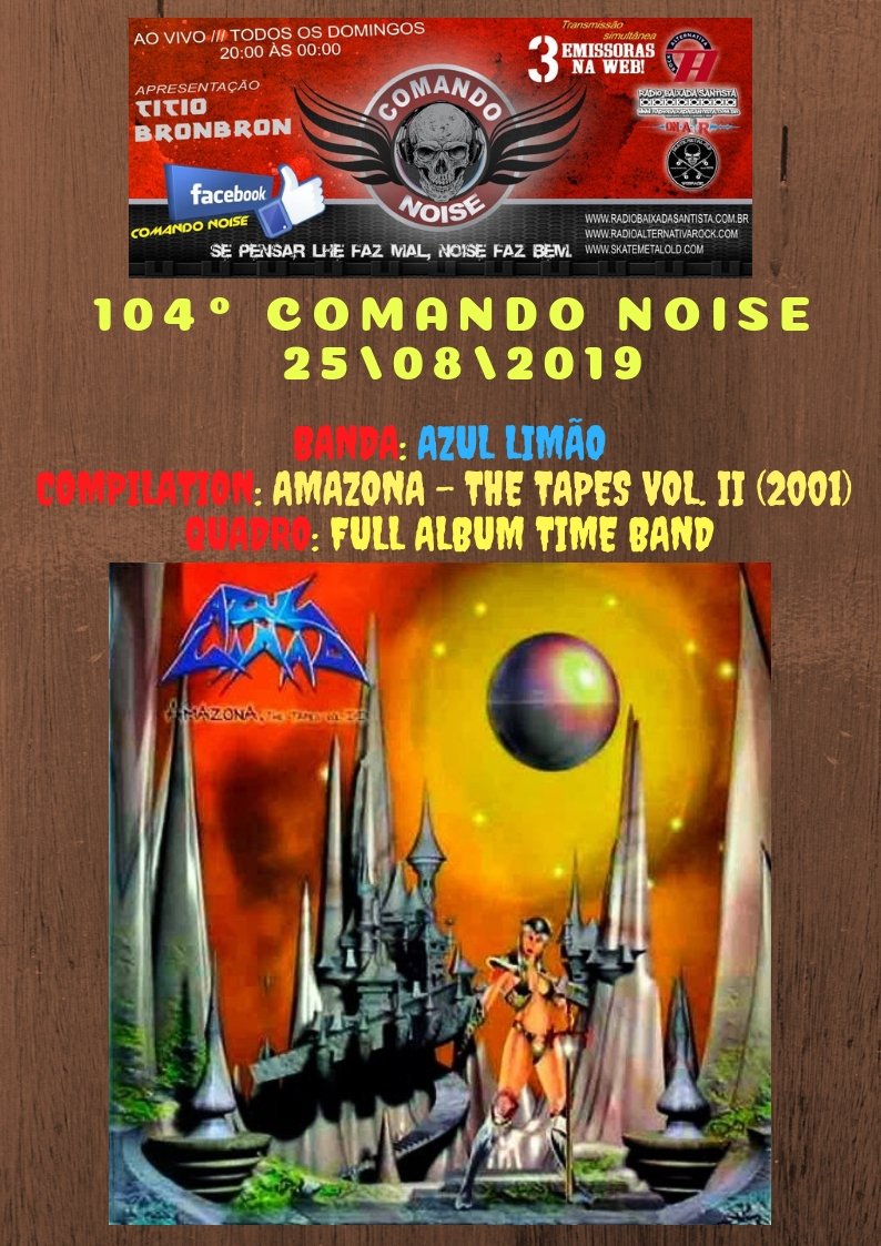 PROGRAMA COMANDO NOISE  Domingo ao Vivo -  20:00 h às 00:00 h.
skatemetalold.com
radioalternativarock.com
radiobaixadasantista.com.br