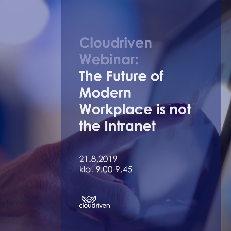 cloudriven's tweet photo. Viimeiset hetket ilmoittautua vielä Jukka Koskenkannon ja MVP Jussi Morin järjestämään webinaariin "The Future of Modern Workspace is not the Intranet". Ke 21.8.2019 webinaarissa kurkistetaan tulevaisuuteen. Ilmoittaudu linkistä: https://t.co/L42CSvSUbn https://t.co/3QJLSSlBmU