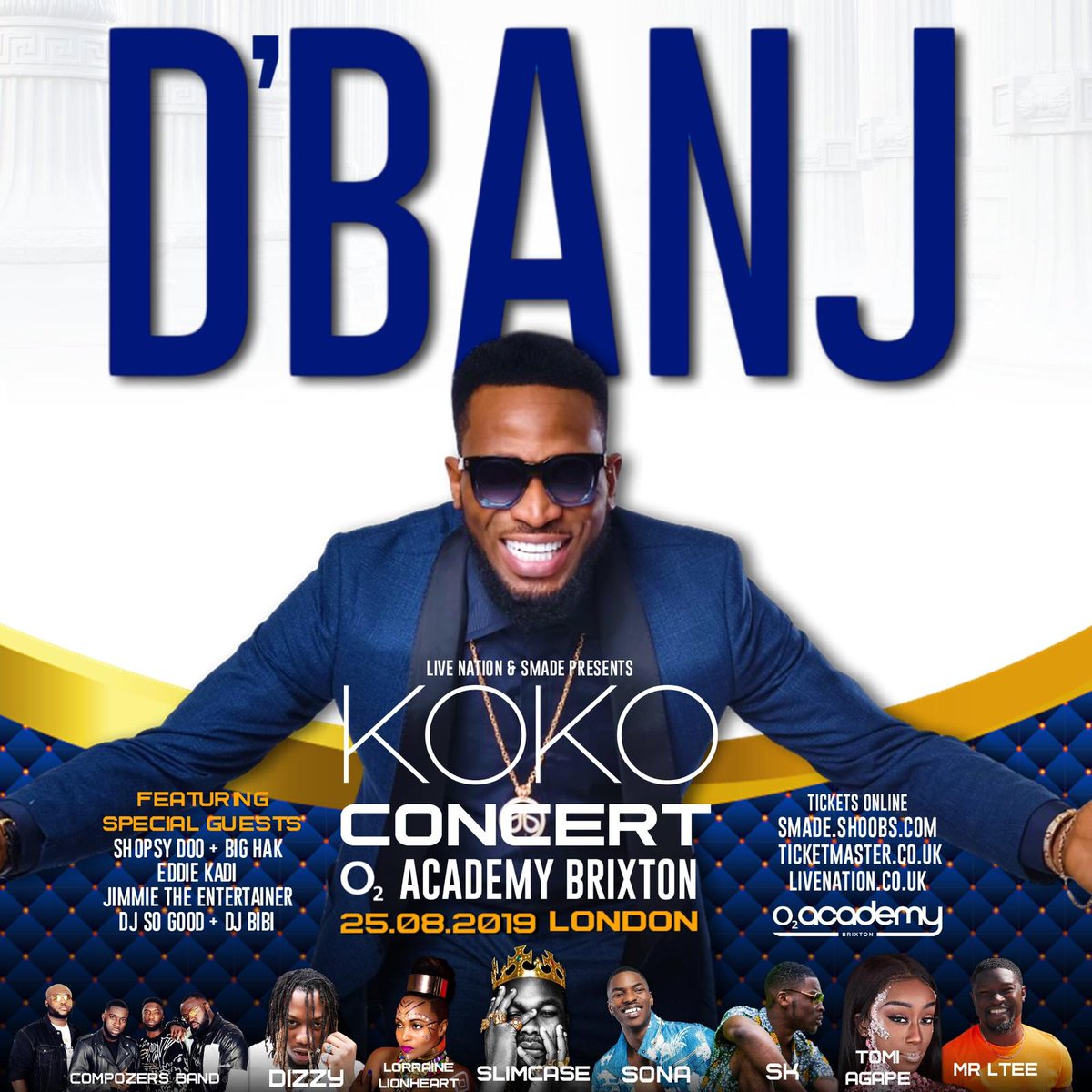 CSAglobal_'s tweet image. 🔥#KOKOCONCERT!🔥
@smadeevents &amp;amp; @LiveNationUK present Afrobeats Legend @iamdbanj feat The @Compozers!💯 

➡️@O2academybrix 
➡️Sunday 25th August 2019.  
➡️Tickets From £20

#KOKOCONCERTUKTOUR #SMADE #LIVENATION
