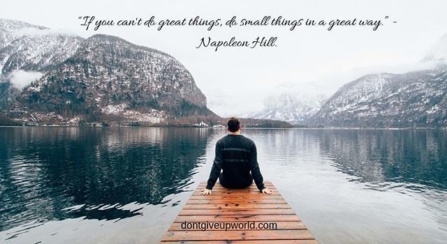 dontgiveupworld's tweet image. If you can't do great things, do small things in a
 great way.#napoleanhill #motivational_quote #motivationalwallpaper