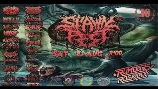 Bleeding Spawn is celebrating 10 years of awesomeness. And to celebrate that they are hosting this amazing event. 

Come join us and many more spectacular bands for a night of epicness 🤘

R100 gets you through the door 

See you all on the 31st August 😎
