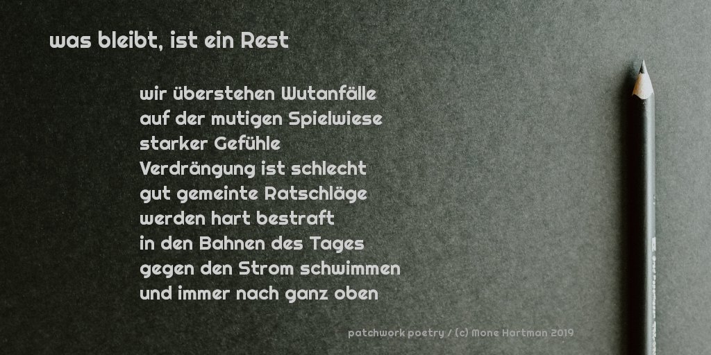 monehartman's tweet photo. ein wenig patchwork-poetry zum Dienstag...
#lyrik #poetry #patchworkpoetry #flarf #hotchpotchpoetry #micropoetry #microtext #mikrotext #text #literatur #kurzgedicht #kurzlyrik #patchwork #wut #gefühle #mutig #spielwiese #lesen #lyrikliebe #egomone #literaturgebietruhr #devianz https://t.co/IZb2tUvoNP
