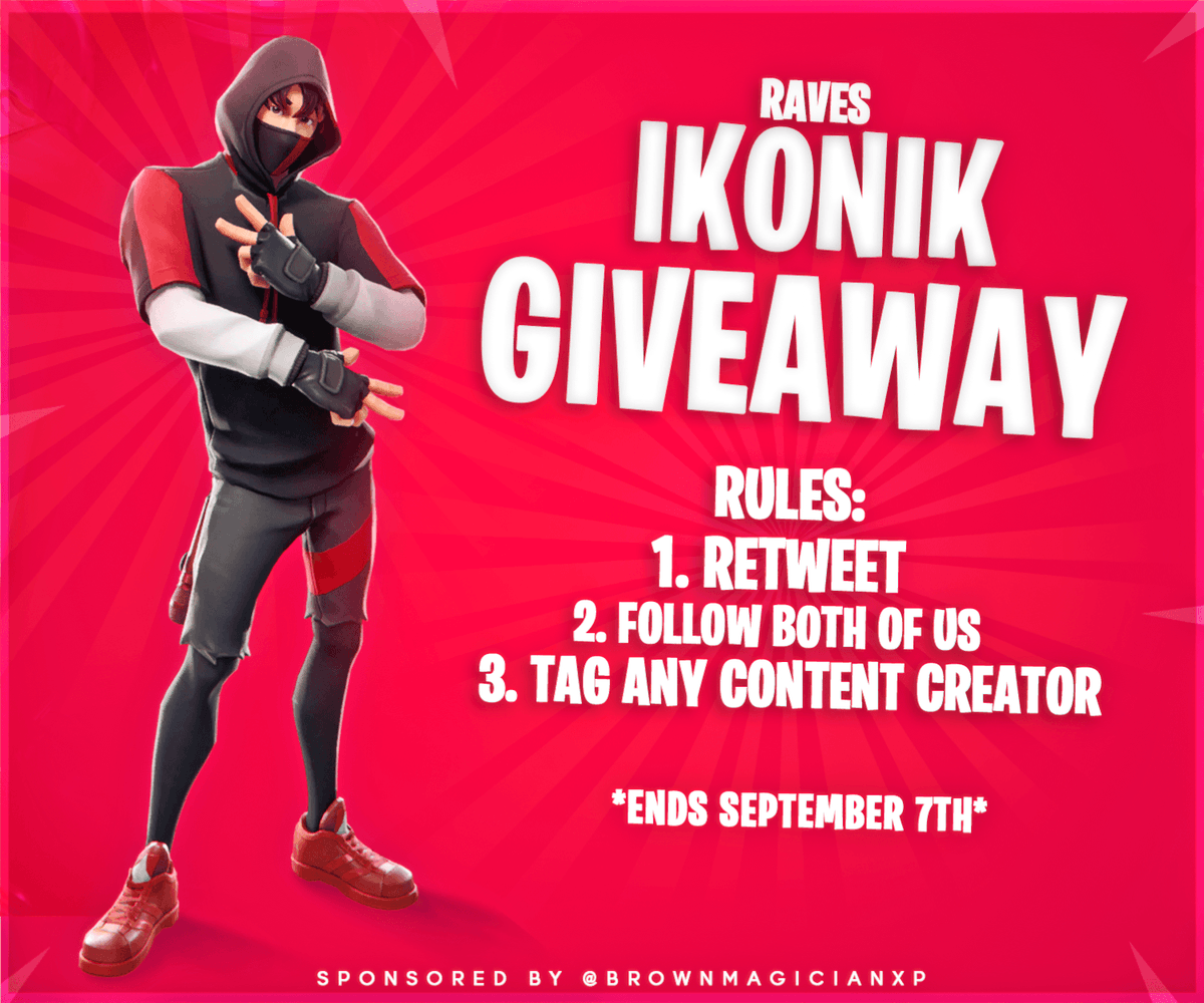 Ravers's tweet photo. 🎁 3X IKONIK SKIN GIVEAWAY 🎁
Sponsored by @BrownMagicianXP 

How to enter:
- RETWEET &amp; LIKE this tweet
- FOLLOW @Ravers &amp; @BrownMagicianXP 
- TAG a Fortnite Content Creator that should also be sponsored by BrownMagician

🏆 - 3 Winners picked on September 7th! https://t.co/5cG6mpeMyl