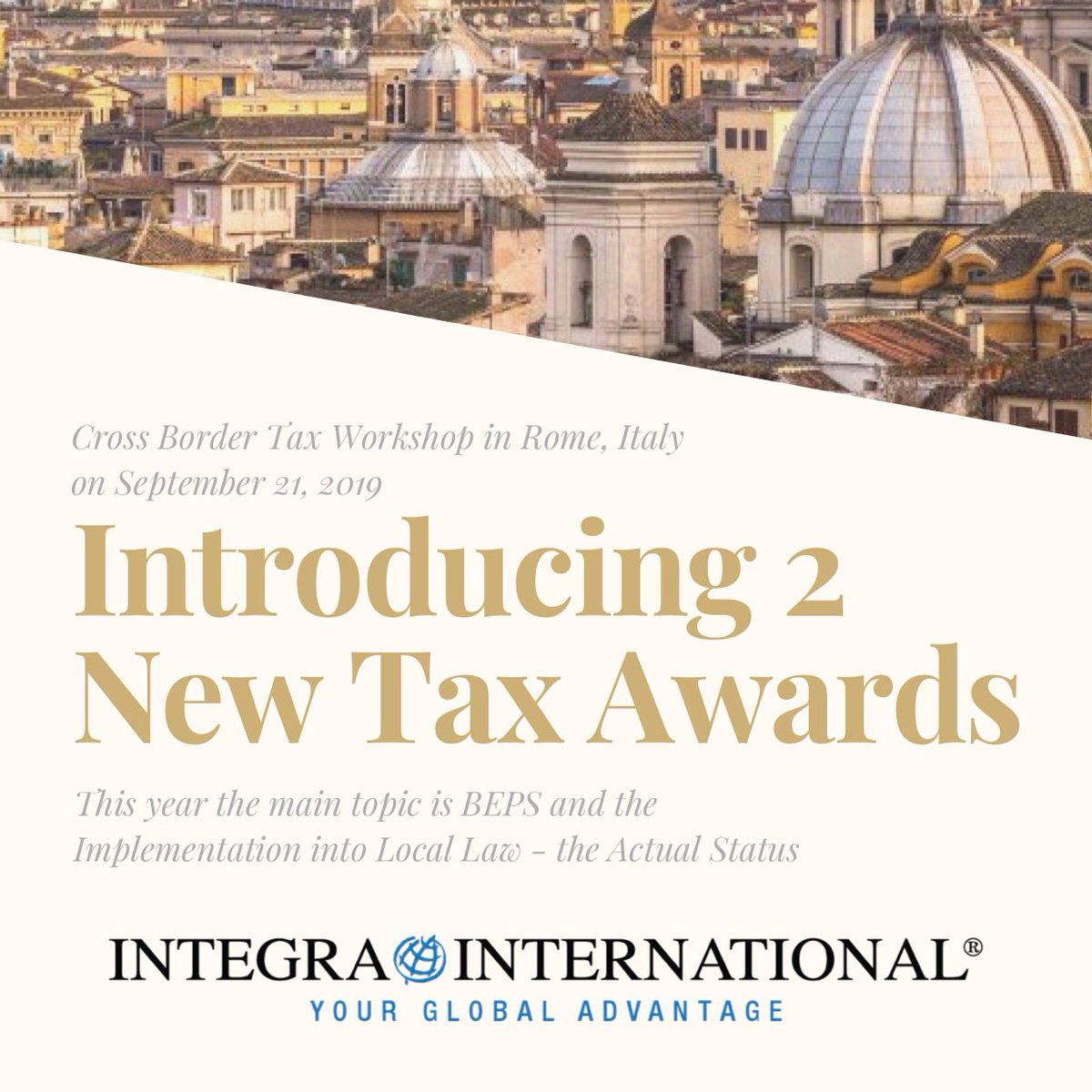 Integra_Intl's tweet photo. Integra International is pleased to announce two new Integra Tax Awards. The Awards will be presented at the Cross Border Tax Workshop in Rome on September 21 - Transfer Pricing Case of the Year and Largest International Tax Case – where 2 or more Integra firms work together. https://t.co/E7xnlXSbPC