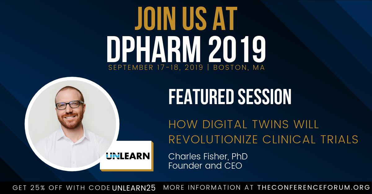 We're thrilled to announce that founder + CEO Charles Fisher will be presenting at #DPHARM2019 in Boston! Come hear him share how we can make #clinicaltrials faster and more rigorous with #digitaltwins! 

Register now to get a 25% exclusive discount, more details below 👇