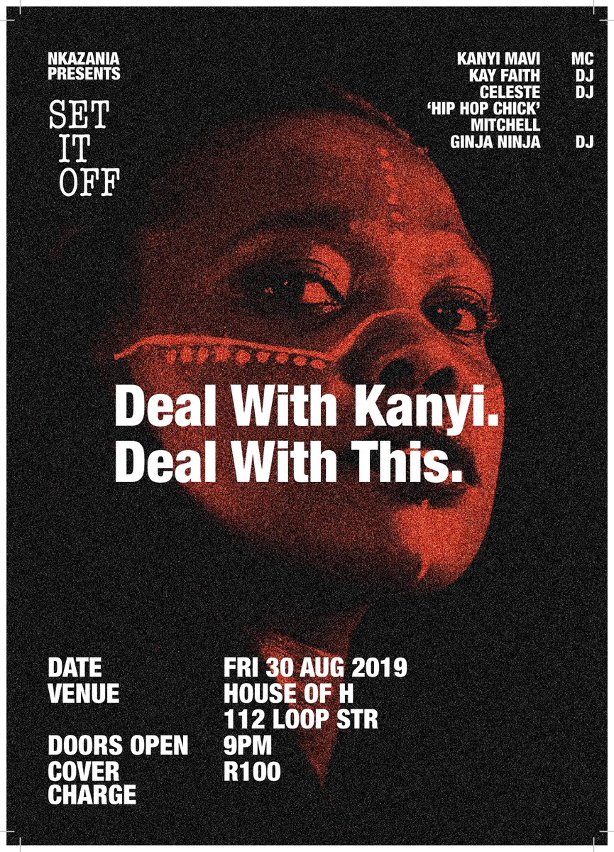NKAZANIA presents Set It Off
Catch me live at House Of H alongside Kay Faith, Celeste 'Hip Hop Chick' Mitchell and DJ Ginja Ninja
30 Aug 2019
#DealWithIt