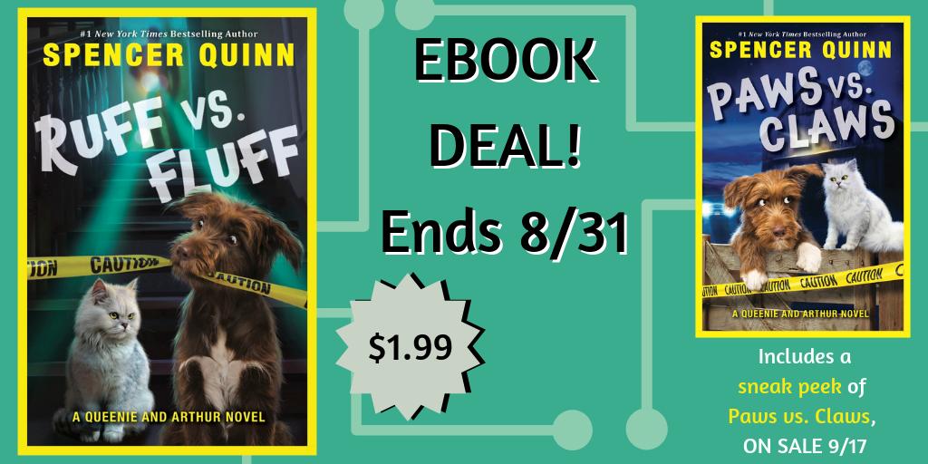 Scholastic's tweet photo. Ebook deal! For a limited time only, you can get #RuffVsFluff by Spencer Quinn (@ChetTheDog), and a sneak peek of book 2, #PawsVsClaws (on sale 9/17) for just $1.99! https://t.co/rct5saO76V