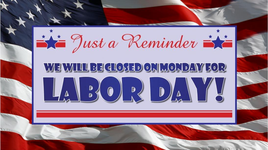 LibraryR's tweet photo. Just a reminder that we will be closed on Monday, September 2nd in observance of Labor Day! See you on Tuesday! https://t.co/8bQy8nXIJN
