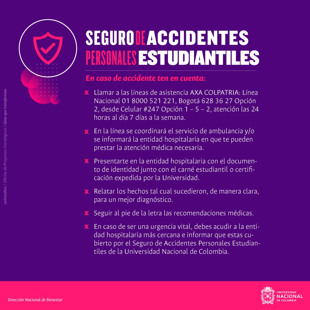 BienestarUNAL's tweet photo. El Seguro de Accidentes Personales Estudiantiles existe para garantizar el Bienestar de toda la #ComunidadUNAL. 🚻 Para hacer uso de este beneficio debes tener en cuenta todas estas recomendaciones que te entregamos. #SomosBienestarUNAL @UNColombia https://t.co/SgeblOLolm