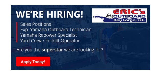 erics_outboard's tweet photo. Eric's Outboard Key Largo is looking to fill multiple positions!

Send your resume to Jennifer@ericsoutboard.com, or fax (305) 251-4588.

#ericsoutboard #ericsoutboardmarine #newcareer #ericsoutboardkeylargo #jobs #sales #yamahaoutboard #keylargo #newcareer #werehiring #jobhunt https://t.co/b26EN9kw9w