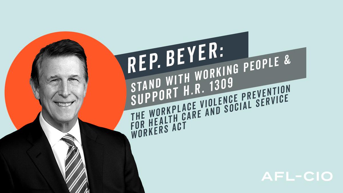 AFLCIO's tweet photo. ➡️@RepDonBeyer, you still have time to co-sponsor #HR1309 - protect front line workers from workplace violence and sign on today. #1u https://t.co/Bq9tigMxNw