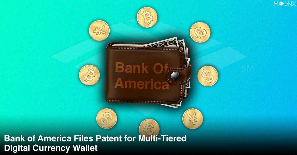 MoonX555's tweet photo. The platform would be configured to operate within a #peertopeer network for #blockchainmanagement ,would comprise computing platform with a digital #wallet interface, @BankofAmerica aims to achieve better #digitalassets wallet infrastructure of all time. https://t.co/mI1JxDvy6s https://t.co/zxKagwFljt