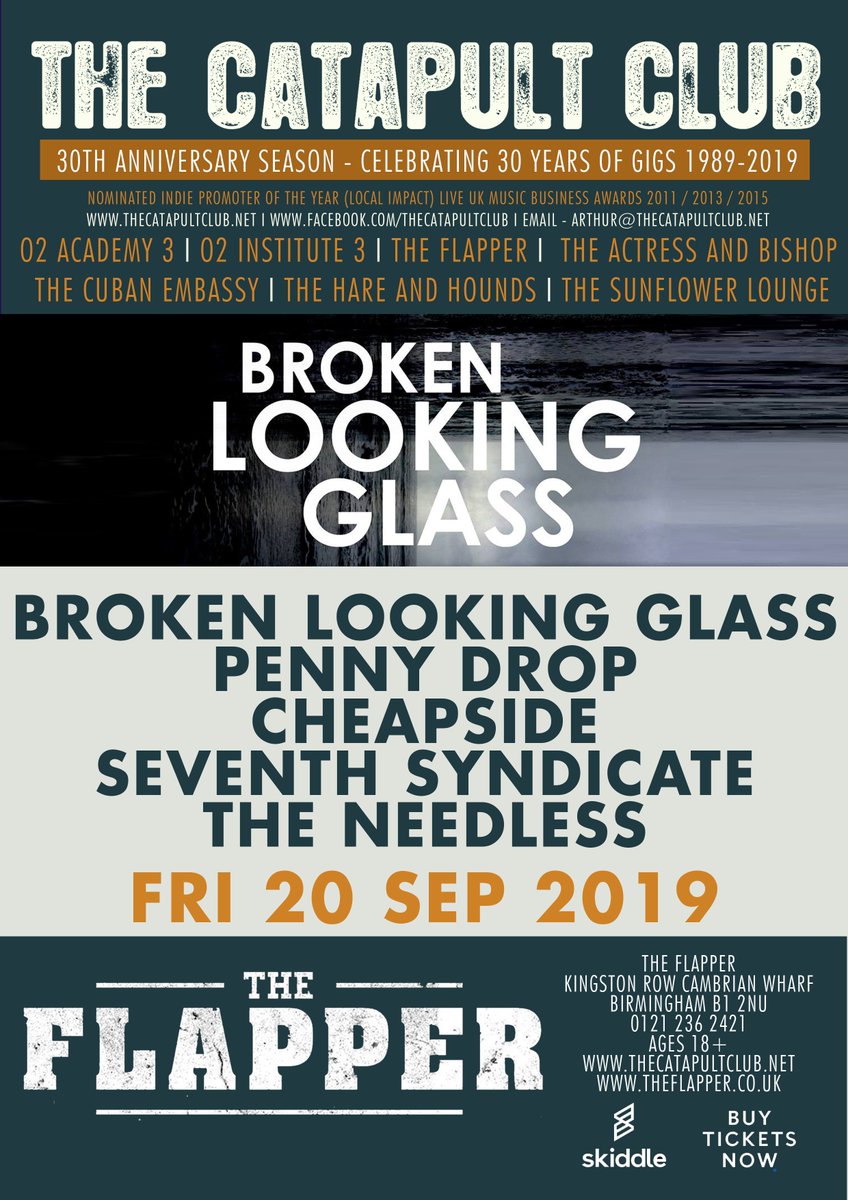 NEW SHOW - <a href="/TheCatapultClub/">The Catapult Club</a> 30th anniversary season <a href="/TheFlapperBrum/">The Flapper</a> on Fri 20 Sep 2019 with <a href="/BrokenLookingG/">Broken Looking Glass</a> / Penny Drop / Cheapside / <a href="/7thSyndicate/">Seventh Syndicate</a> / The Needless. Open to ages 18+ from 7pm - 11pm. Tickets - skiddle.com/e/13617762
#thecatapultclub #livegigsbirmingham #flapper
