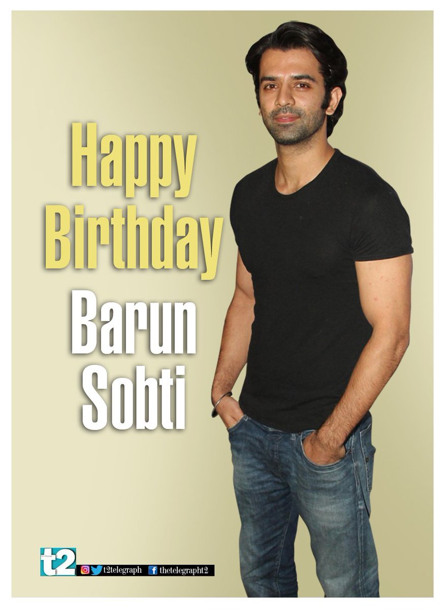 t2telegraph's tweet photo. t2 wishes a very happy birthday to our forever fave Barun Sobti! @BarunSobtiSays https://t.co/26Y3oC9hEF