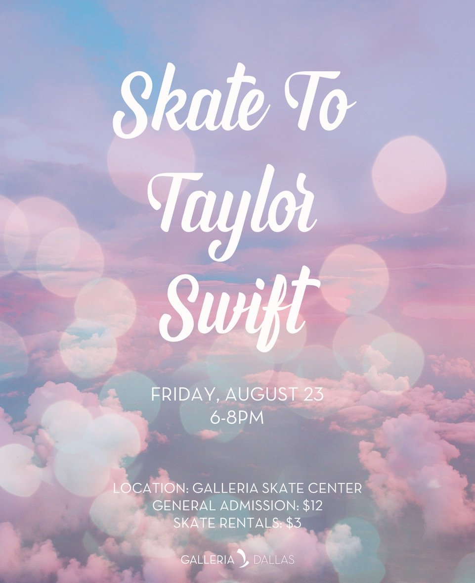 Do you love Taylor Swift? Head to <a href="/GalleriaDallas/">Galleria Dallas</a> on Aug. 23 and lace up your ice skates to skate along to the ultimate Taylor Swift playlist. There will be kitten adoptions, mini makeovers and fun giveaways throughout the night. /bit.ly/2Zg4mWr