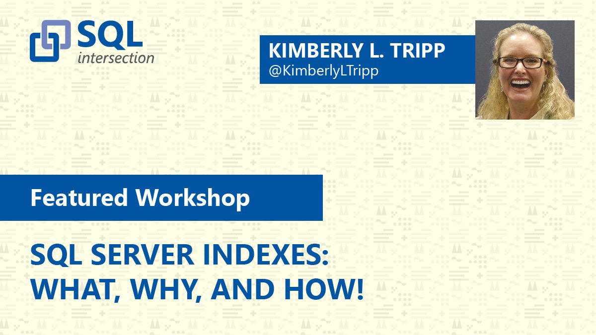 DEVintersection's tweet image. Check out our featured workshop by @KimberlyLTripp : SQL SERVER INDEXES: WHAT, WHY, AND HOW! #SQL devintersection.com/#!/workshop/SQ…