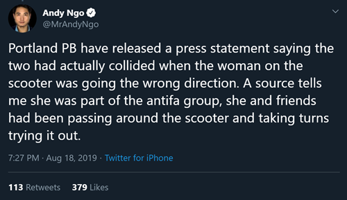 Hours later, Andy mentioned the Portland Police statement, but doesn’t mention the incident wasn’t related to the demonstration. In fact, Andy says “a source” (read: probably a fascist terrorist on meth) told him it was antifa: