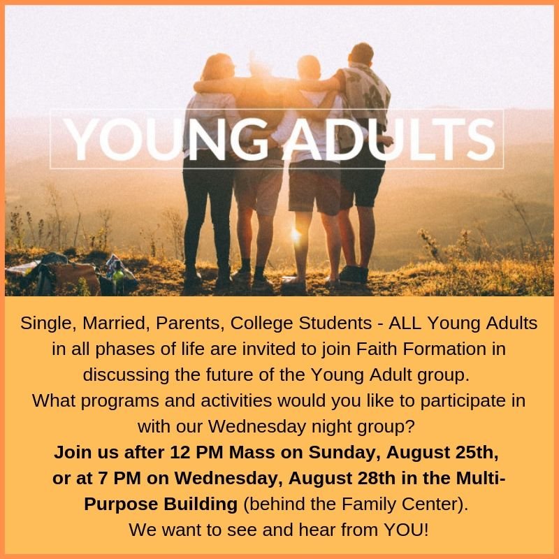 StAlphonsus_BR's tweet photo. ALL Young Adults in all phases of life are invited to join Faith Formation in discussing the future of the Young Adult group. Join us for a meeting after 12 PM Mass on Sunday, August 25th or at 7 PM on Wednesday, August 28th in the Multi-Purpose Building behind the Family Center. https://t.co/spfAlVPTNo