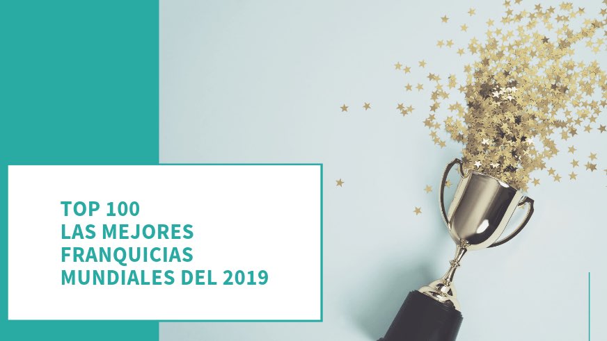 Top 100. Las mejores franquicias mundiales de 2019. Te lo contamos en nuestro #Blog 🖊
franquiciasenespaña.es/blog.php?p=29
.
.
.
.
#emprendeenfranquicia #Franquiciasenespaña #franquiciasrentables #emprendedores