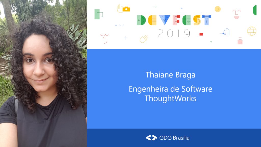 GDGBrasilia's tweet photo. Thaiane Braga e Consultora Desenvolvedora na ThoughtWorks formada pela Universidade de Brasília. Thaiane volta a brasilia para participar do GDG DevFest Brasília! #DevFest #DevFest19 #DevFestBSB https://t.co/kwGPx6xOjS
