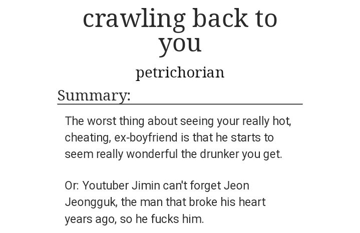 149) crawling back to you https://archiveofourown.org/works/13783887 • youtuber au• misunderstandings• top jk, bottom jm