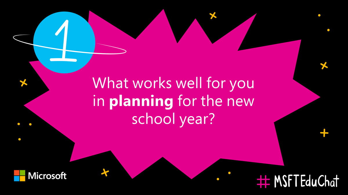 MicrosoftEDU's tweet photo. Q1: What works well for you in planning for the new school year? #MSFTEduChat https://t.co/cNvd11i15x