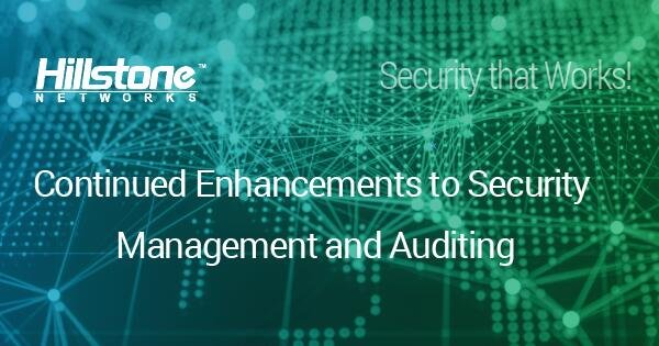 Hillstone_Net's tweet image. We are proud to announce the release of the HSM, version 4.1.0 and the HSA, version 2.6.0. These two new versions enable Hillstone to provide our valued customers with more complete #securitymanagement and #securityauditing solutions. Learn more here: lnkd.in/gS8_5FF
