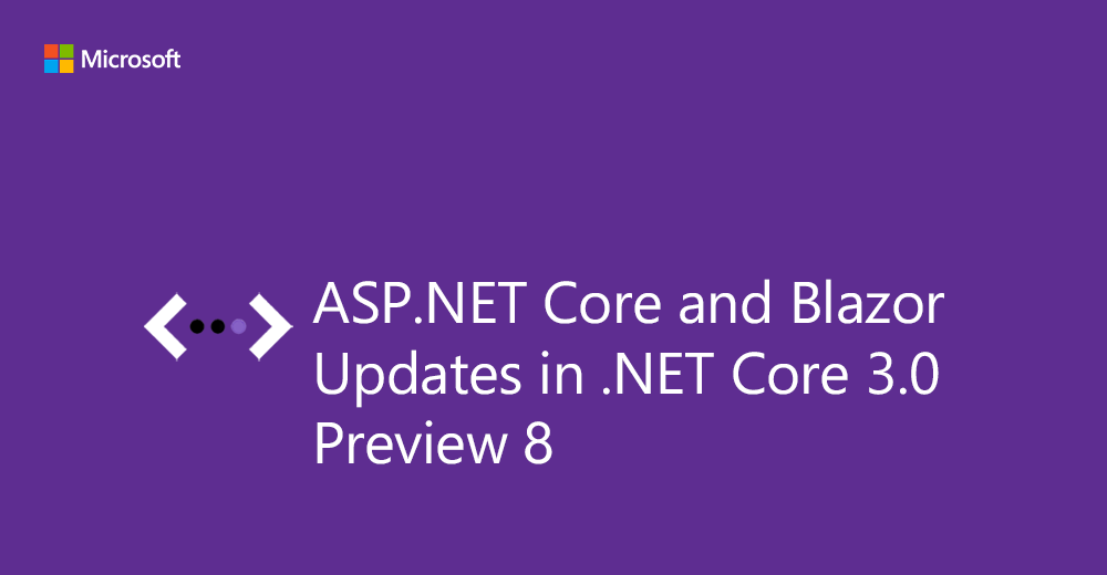 Read up on a list of #ASPNET Core and Blazor updates in #dotNET Core 3.0 Preview 8. We hope you enjoy the new features in this preview release and let us know what you think by filing issues on GitHub: http://msft.social/HjhT1Z