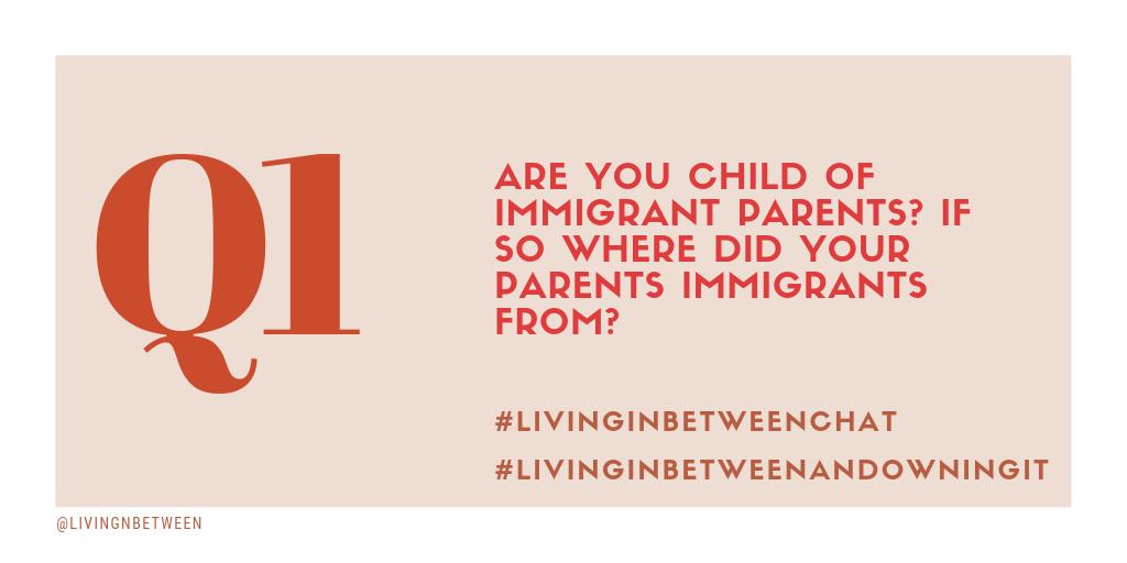livingnbetween's tweet photo. Q1: Are you a child of immigrant parents? if so where did your parents emigrate from? 

#livinginbetweenchat #livinginbetween #livinginbetweenandowningit https://t.co/STZZN10nzS