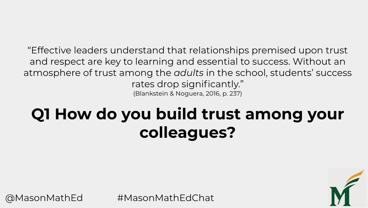 Q1 How do you build trust among your colleagues?
#MasonMathEdChat #equity #teacherleaders #mtbos <a href="/ASCD/">ASCD</a> <a href="/PiBaker18/">Dr. Courtney Baker</a> <a href="/laura_bitto/">Laura Bitto</a> <a href="/theresawills/">Theresa Wilson</a> <a href="/MrsRoscioli/">Mrs. Roscioli</a> <a href="/kmorrowleong/">Dr. Kim Morrow Leong</a> <a href="/DMorethanjust/">Theresa D-S MoreThanJust</a> <a href="/SanghaviShruti/">Shruti Sanghavi</a>