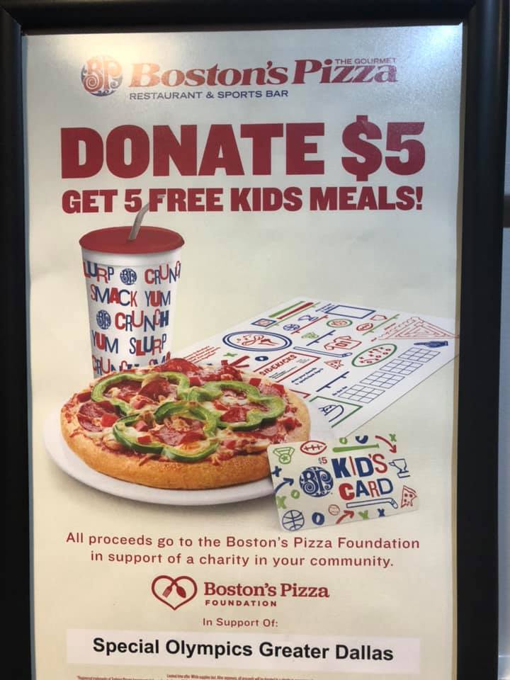 Come to Boston's Pizza Arlington and get a $5 Kids Card and get 5 FREE Kids Meals.  Benefits  #SOTX #SpecialOlympicsTexas #LETR #ArlingtonPD #ArlingtonISD #BostonsPizzaArlington