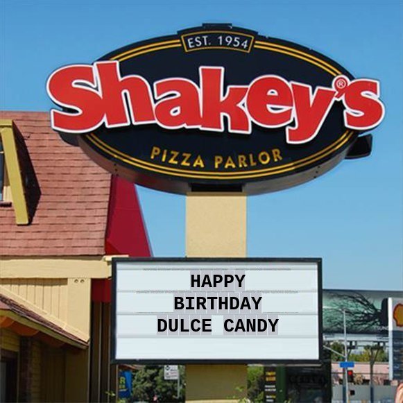 ShakeysUSA's tweet photo. Happy Birthday @dulcecandy 🎉 It would be really Sweet if you let us treat you to Shakey's Pizza on us to celebrate. 🍕😋#DulceCandy https://t.co/X7vhRJzVFC