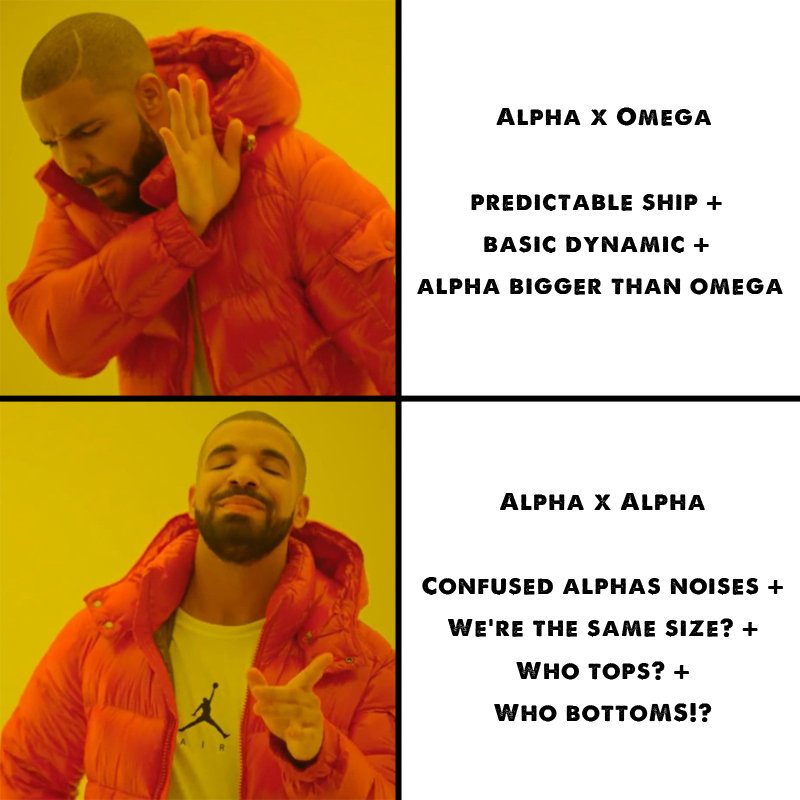 Damawiun's tweet image. [] Did I make a meme just to express my needs? BET.

 Gimme more Alpha x Alpha storylines... I need Alpha x Alpha stories. I need struggles and confused sex. I SAID WHAT I SAID 🤧