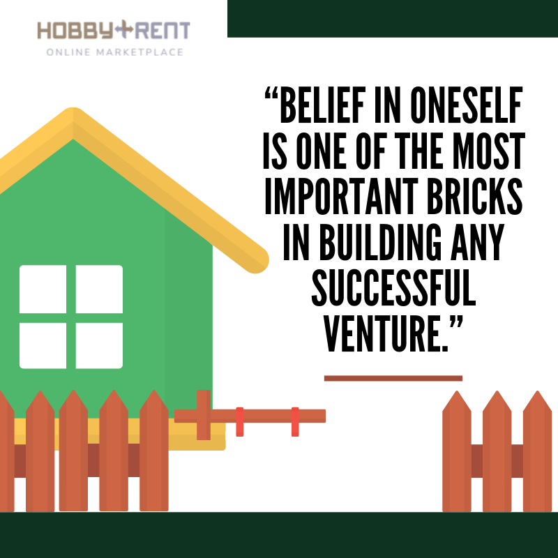 HobbyRent's tweet photo. “Belief in oneself is one of the most important bricks in building any successful venture.” 
.
.
#quotes #success #hobbyrent https://t.co/cmNZh04pTt