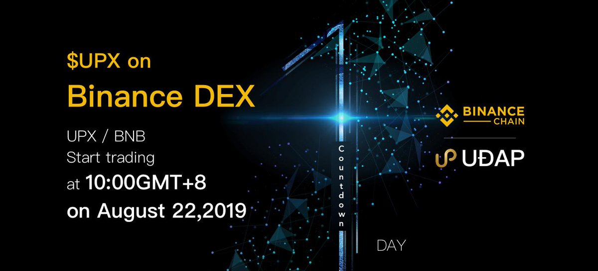 #udap_UPX/#BNB  🔥🔥🔥 Start trading at 10:00 GMT+8 on August 22,2019!