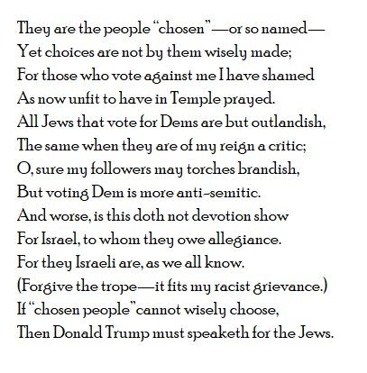funkyiambs's tweet photo. American Jews - A Sonnet
(Re: This Trump quote from today: "Any Jewish people that vote for a Democrat — I think it shows either a total lack of knowledge or great disloyalty."
#Donnets https://t.co/TM82Q67lfz
