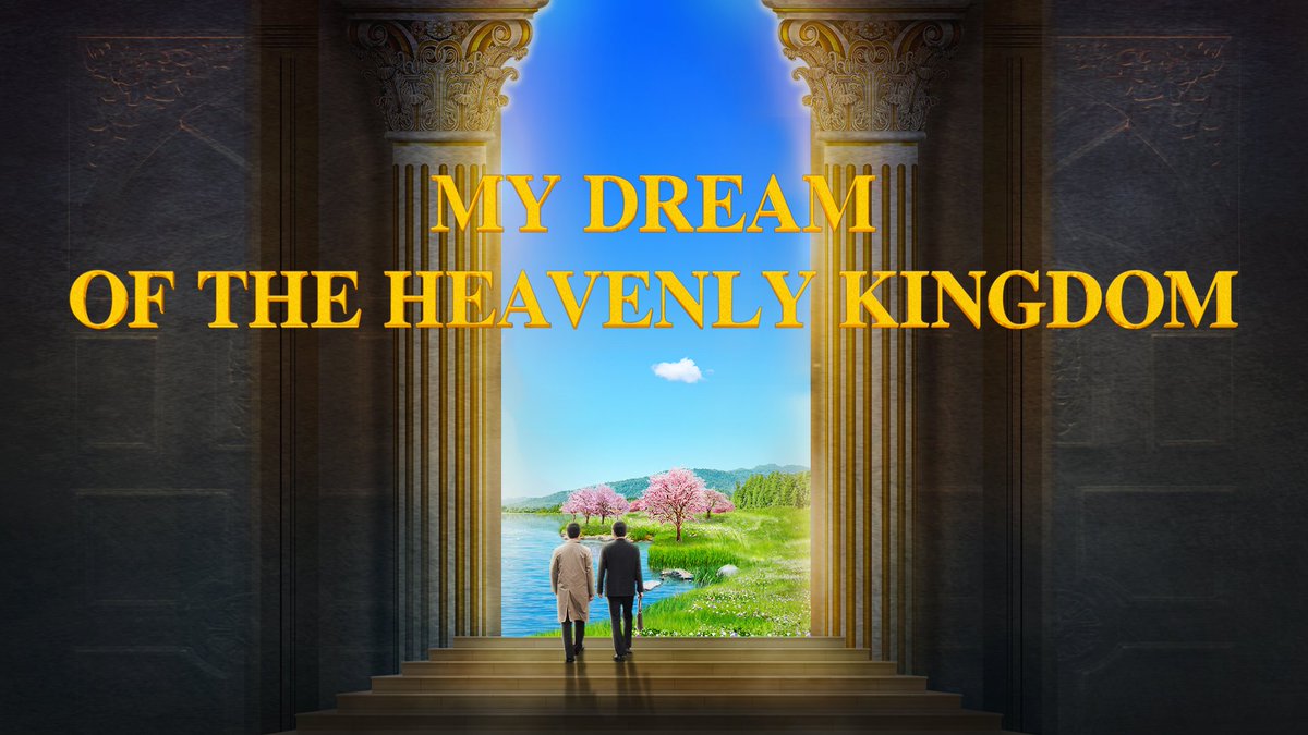 churchAlmighty's tweet photo. Surprising news! Are you still eagerly awaiting the Lord to come and take you into the kingdom of #heaven? The #movie My Dream of the Heavenly Kingdom will show you the only path to entering the kingdom of heaven and how to realize your dream.
#Kingdom
🎬https://t.co/z4Ikd9JsV3 https://t.co/ZGbaoC5GQp