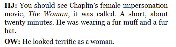 In which Orson Welles reveals that Chaplin had six gagmen, Buster Keaton was better, Modern Times was terrible and that Chaplin looked terrific as a woman.Chaplin, Charlie