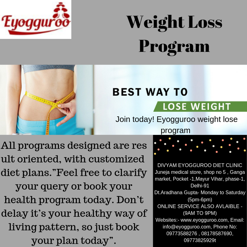 Weight Loss Program buff.ly/2wypXOg DIVYAM EYOGGUROO DIET CLINIC Websites:- buff.ly/2SeSEaZ, Email: info@eyogguroo.com, Phone No: 09773588276 , 08178587690, 09773825929 #dietplan #weightlose #dietprogram #eyogguroo