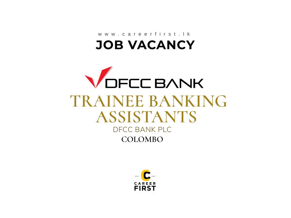 TRAINEE BANKING ASSISTANTS | DFCC Bank PLC 

JOB VACANCY LINK: bit.ly/2zbCQPi

#careerfirstLK #careerfirstjobs #careerfirst #srilankajobs #srilanka #dfccbank #jobs #colombojobs