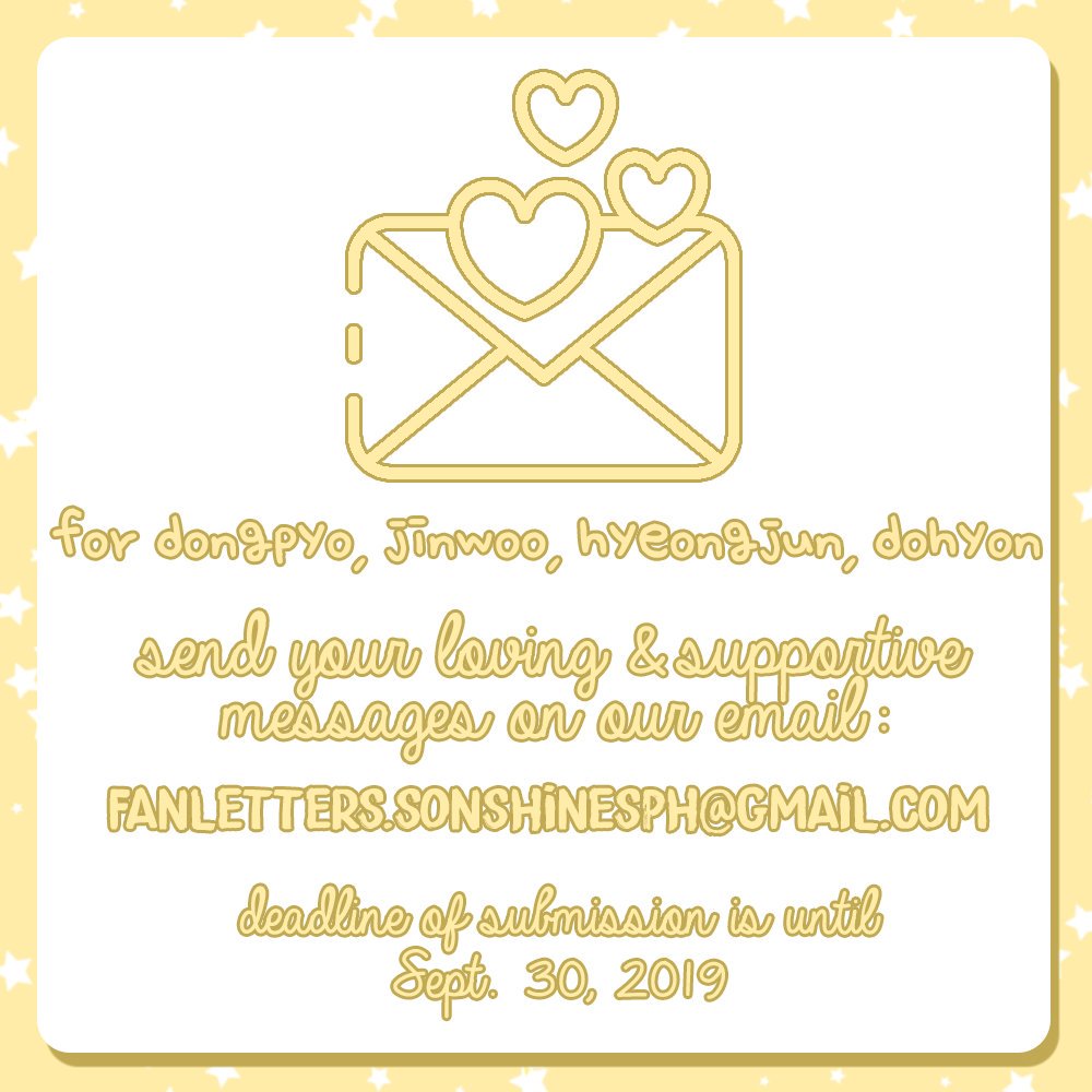 SONSHINESPH's tweet photo. Sunshines, we're still collecting letters!

Drop your messages for Dongpyo, Jinwoo, Hyeongjun, and Dohyon on our email, fanletters.sonshinesph@gmail.com! There's no limit so send messages all you want!

Deadline of Submission: Sept. 30, 2019

Questions?
👉https://t.co/Dvw4E72Af7 https://t.co/8cDvXcsV31