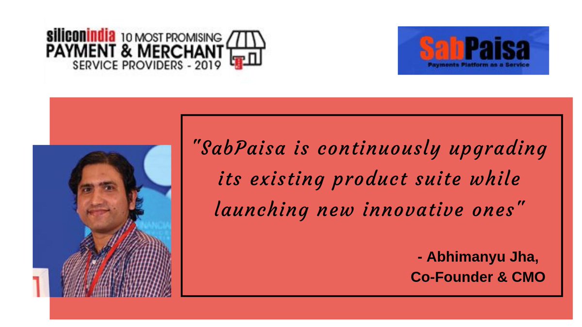 SINewsUpdates's tweet photo. .@sabpaisa has been selected by siliconindia as one of the " 10 Most Promising #Payment & #Merchant_Service Providers - 2019"
Must Read: Innovative Platform for #AI Driven Payment Collection, One Time or Recurring < https://t.co/4aF0HF4Kpb > https://t.co/bailS9o743