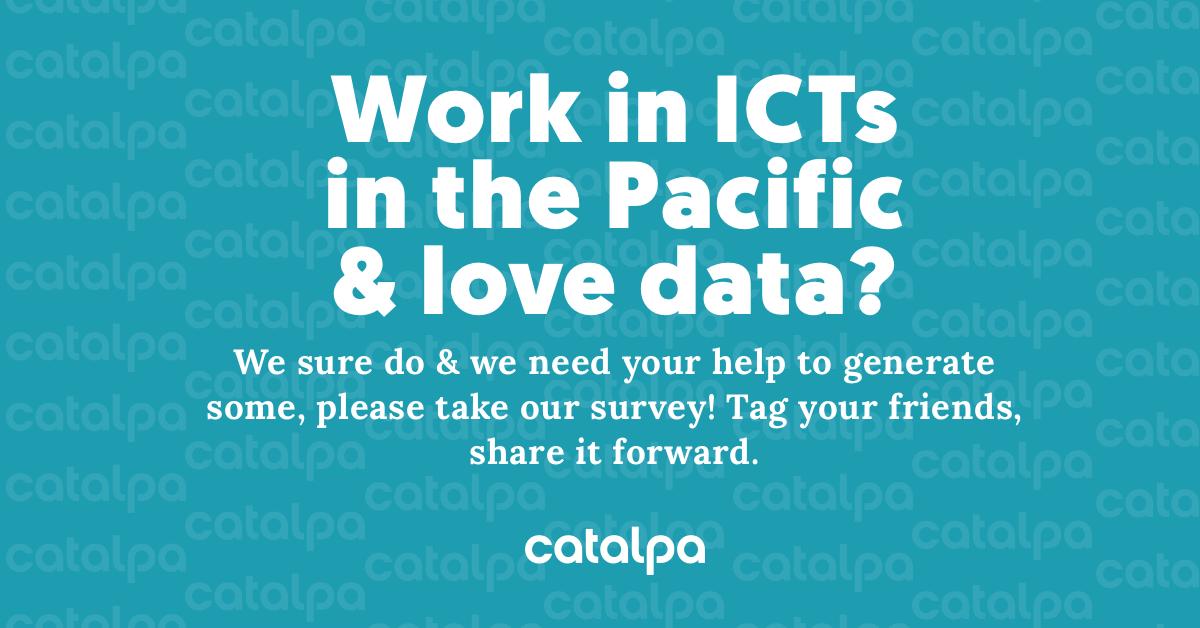 CatalpaDev's tweet photo. We're looking to better understand #ICT jobs across sectors in the Pacific. If you're trained or working in ICTs in the #Pacific, please take our survey: https://t.co/8sJacL8rYA - @spc_cps @AusAmbCyber @internetsociety @unwomenasia @womenandmedia https://t.co/8qt9Z6UaUl