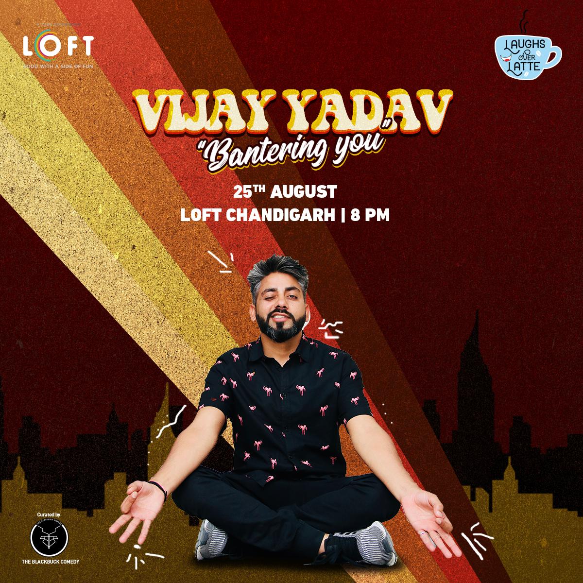LOFTofFun's tweet photo. ”Humour’s the best for me”, then LOFT is the place to be!
Presenting Vijay Yadav (@Inceptionwa) LIVE at Loft Sector 35 on 25th August.
Booking link: https://t.co/RQvwkIUB1q
#LOLSpecials #VijayYadav #LoftChandigarh #Comedian #Sector35 https://t.co/WFI35rS82C