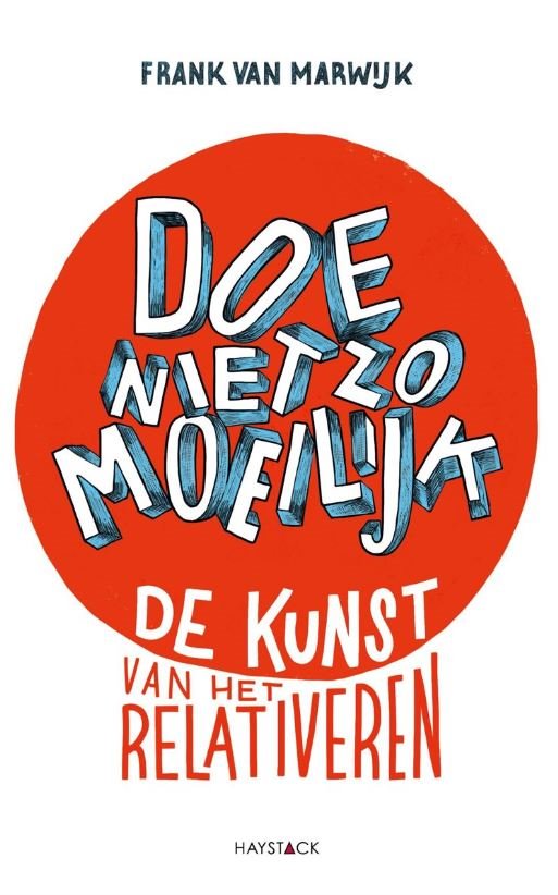 Lees de boekrecensie van het boek 'Doe niet zo moeilijk - De kunst van het relativeren' geschreven door Frank van Marwijk.

stressplein.nl/frank-van-marw… RT